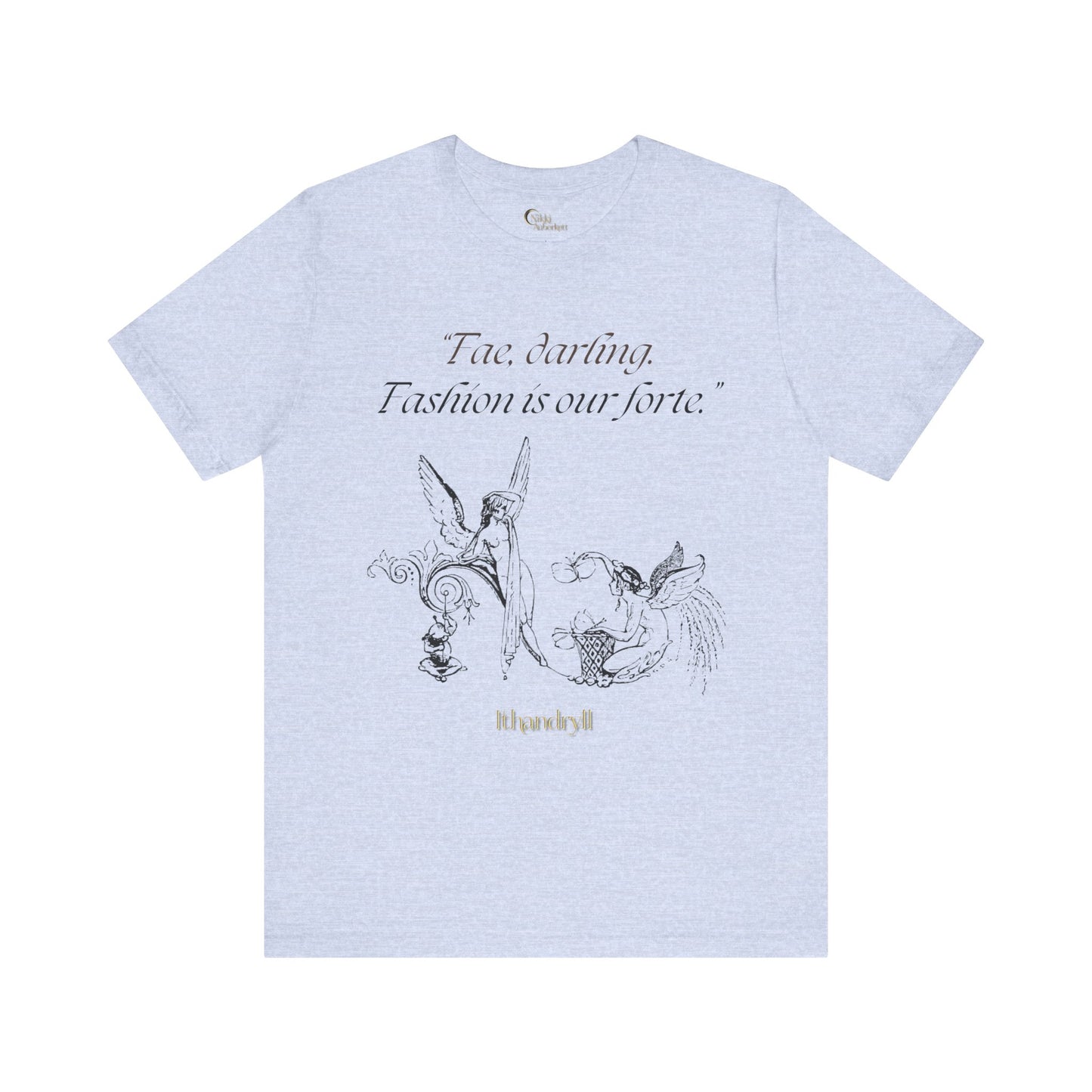 "Fae Fashion" Book Quote | Unisex T-Shirt
